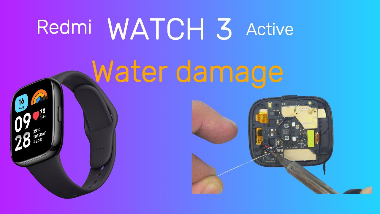 Redmi Watch 3 Active Repair   Water Damage & Oxidation Fix