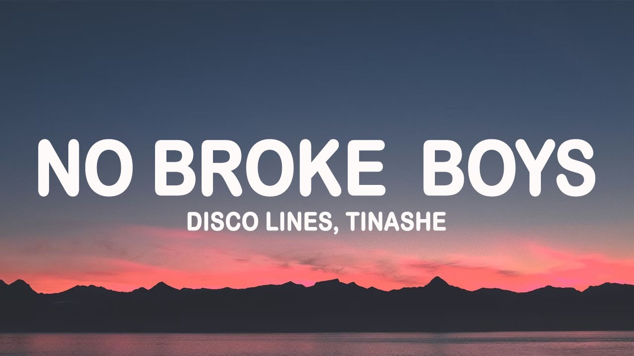 Disco Lines & Tinashe - No Broke Boys (Lyrics)