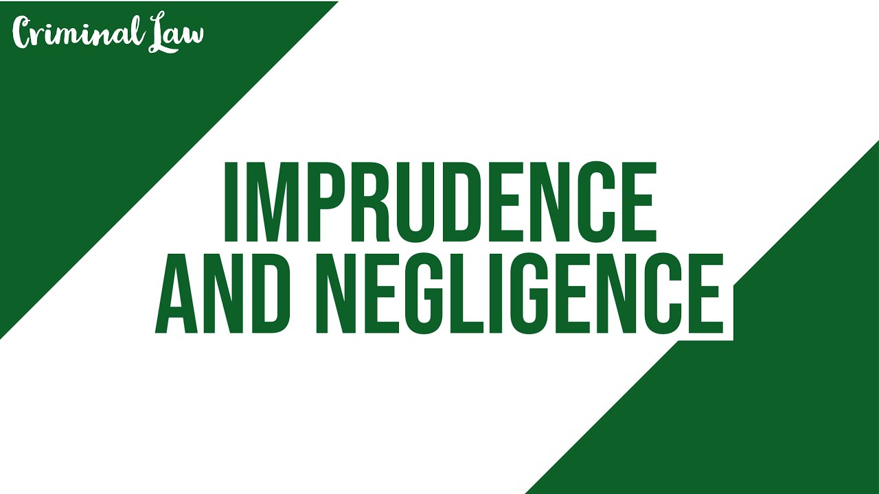 [Article 365] Reckless Imprudence and Simple Imprudence: Criminal Law Discussion