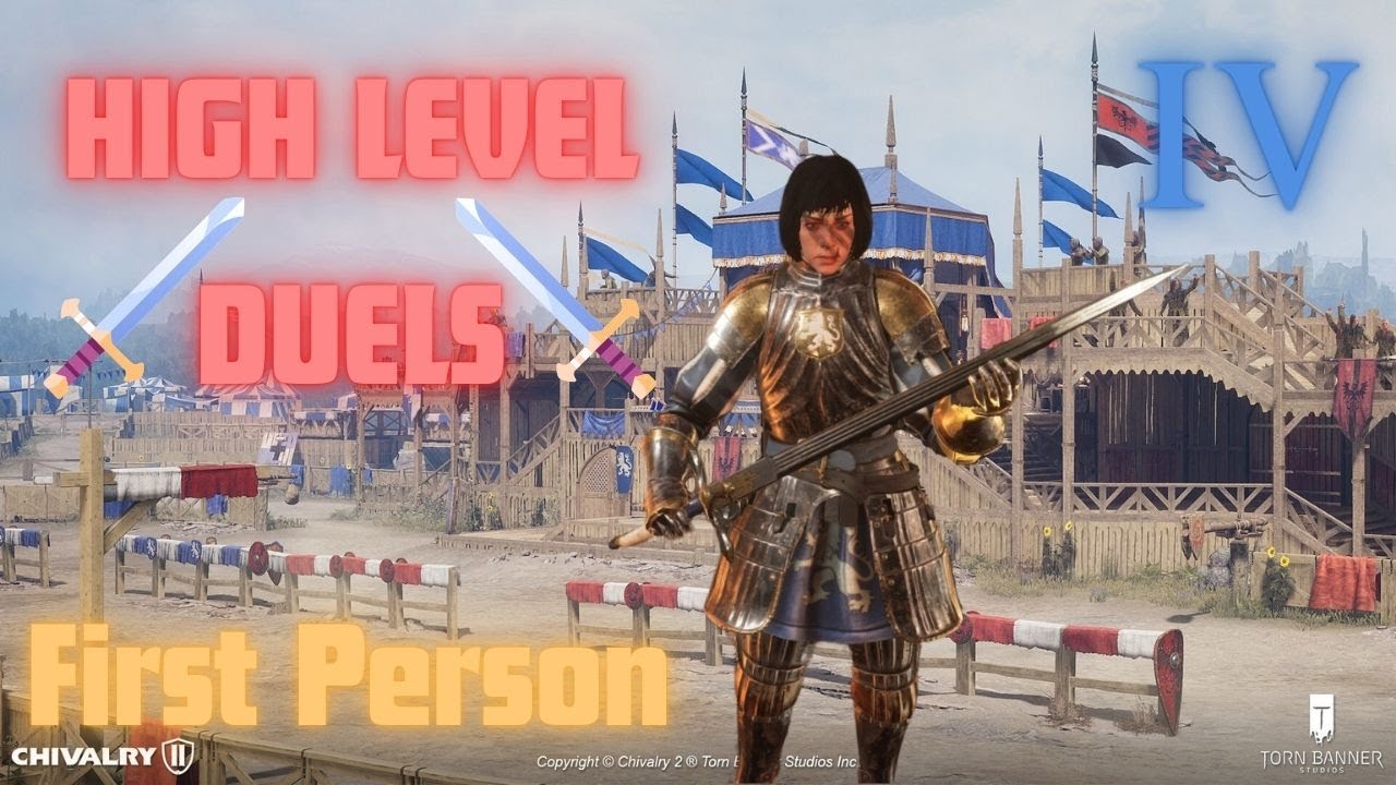 Chivalry 2 - High Level Duels IV (First Person)