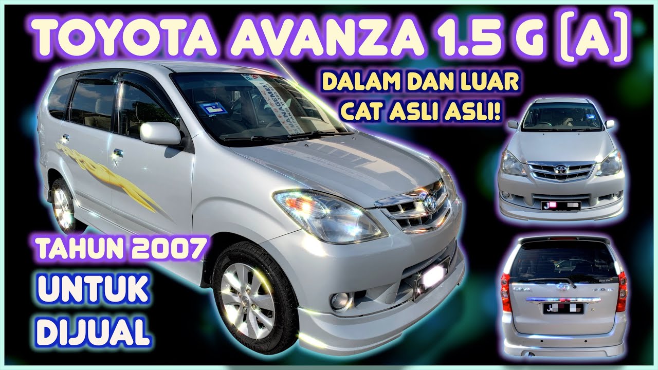 TOYOTA AVANZA 1.5 G (A) TAHUN 2007 UNTUK DIJUAL