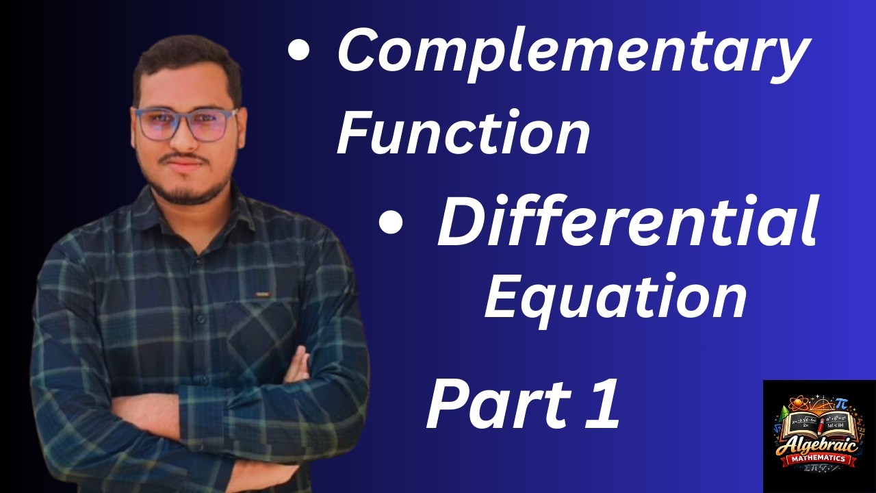 Complementary Function Made Easy | Differential Equation Full Concept @AlgebraicMathematics