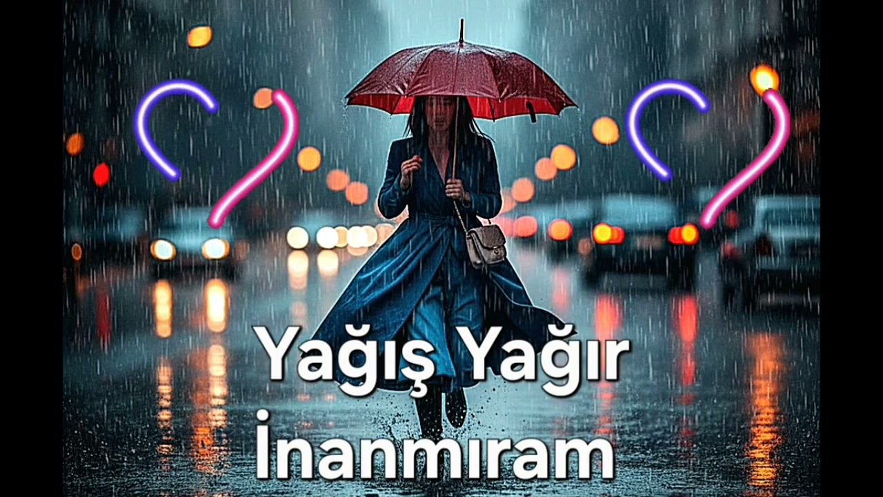 Yağış Yağır, İnanmıram