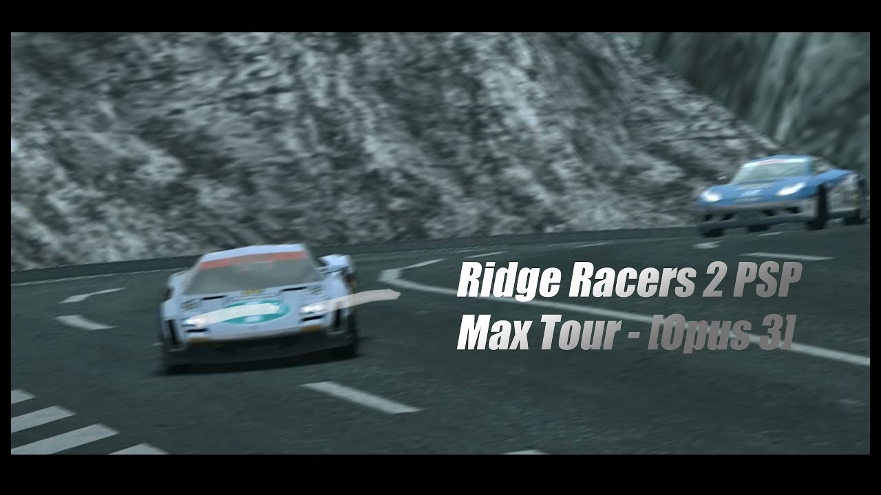 Ridge Racers 2 PSP - Max Tour[Opus 3]