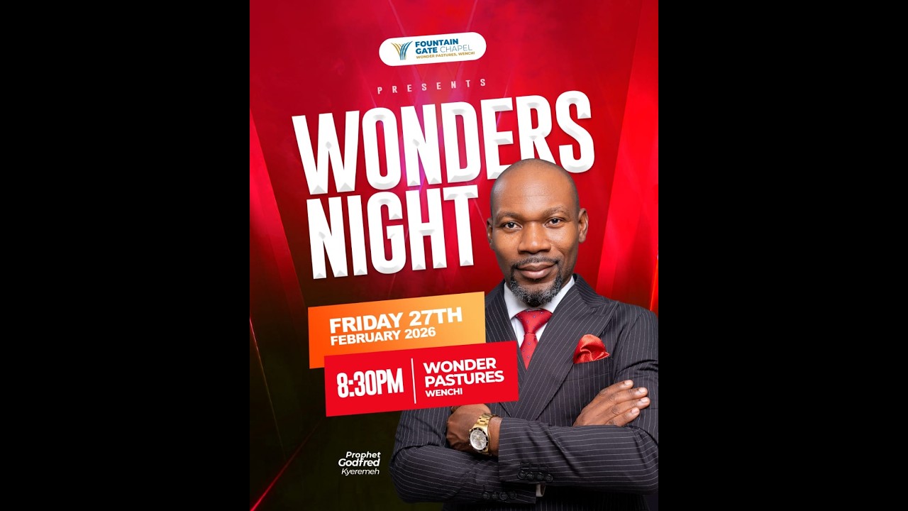 WONDERS WITH PROPHET GODFRED KYEREMEH AT FGC -WONDER PASTURES, WENCHI. 27.02.2026