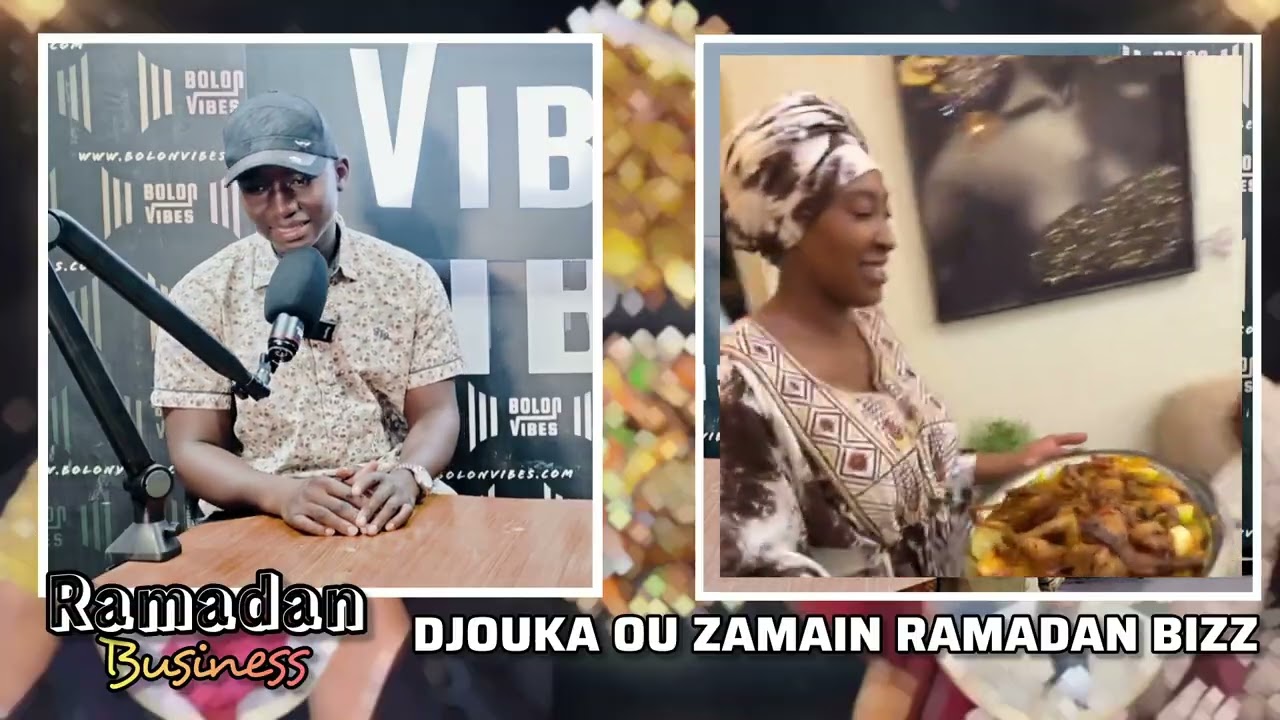 DJOUKA ou ZAMAIN - RAMADAN OU BUSINESS