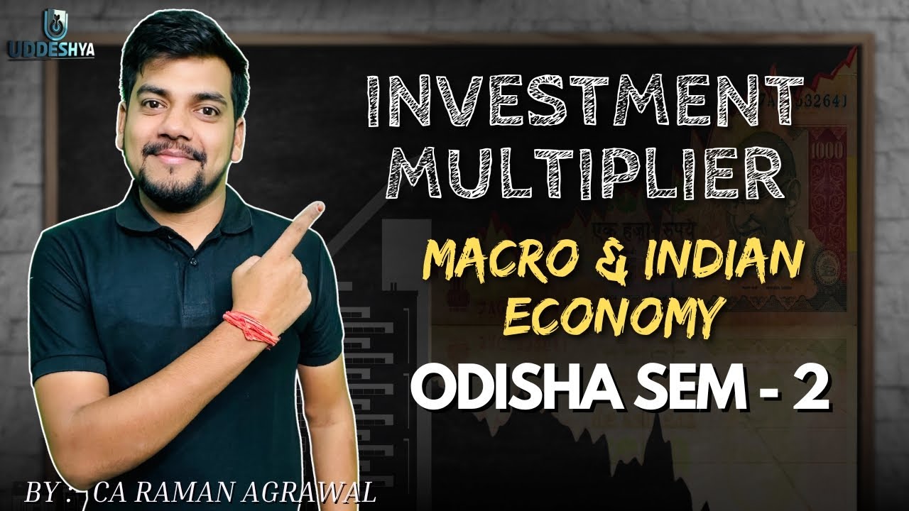 #32 Investment Multiplier | Macro & Indian Economy | B.COM | SEM -2