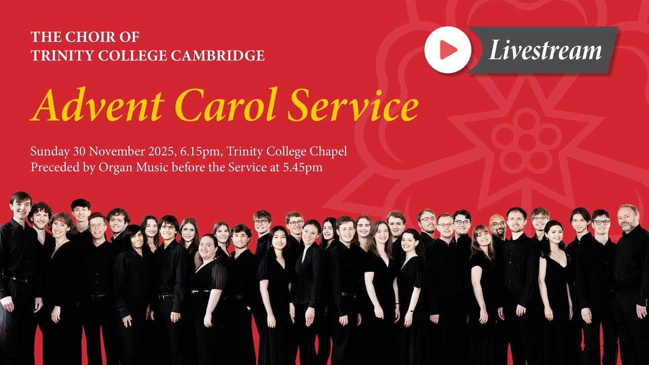 Advent Carol Service 2025 | The Choir of Trinity College Cambridge