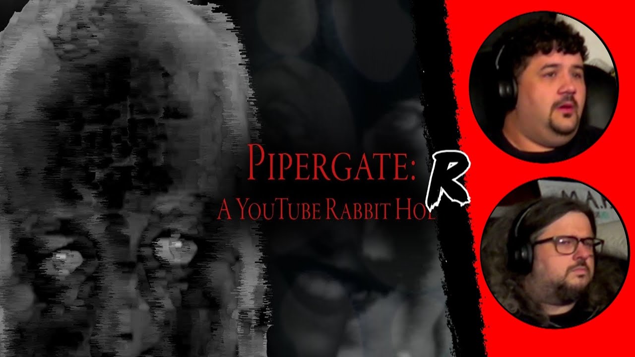Pipergate: A YouTube Rabbit Hole - 