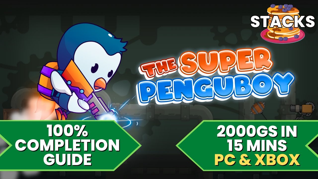 The Super Penguboy - 100% Walkthrough Guide (2000GS in 15 Mins + Stack)