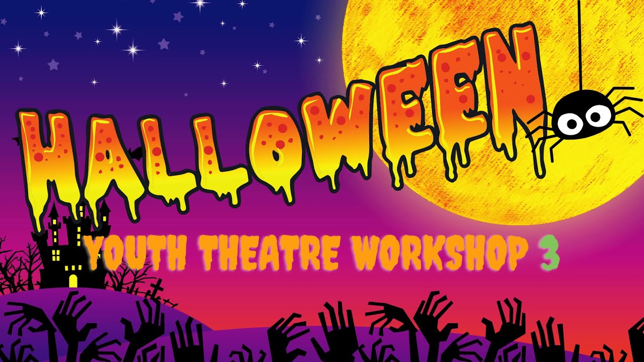 Free Halloween youth theatre: Day 3