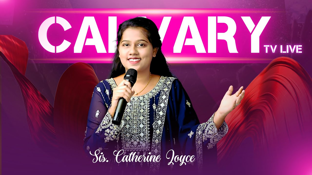 CALVARY TV LIVE | కల్వరి టీవీ ప్రత్యక్ష ప్రసారం | 19 Feb 2026 | Sis. Catherine Joicy