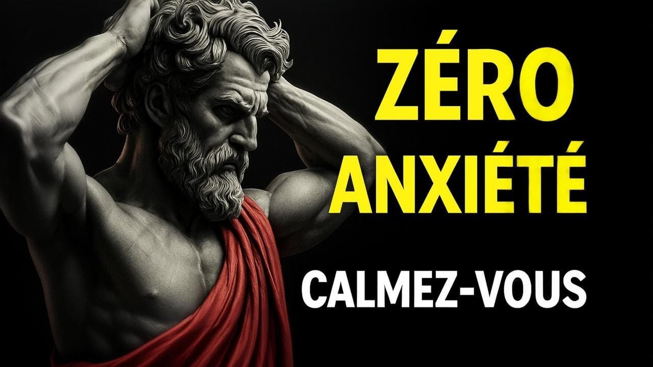 ÉLIMINE TON ANXIÉTÉ | 8 LEÇONS STOÏQUES que 99% IGNORENT