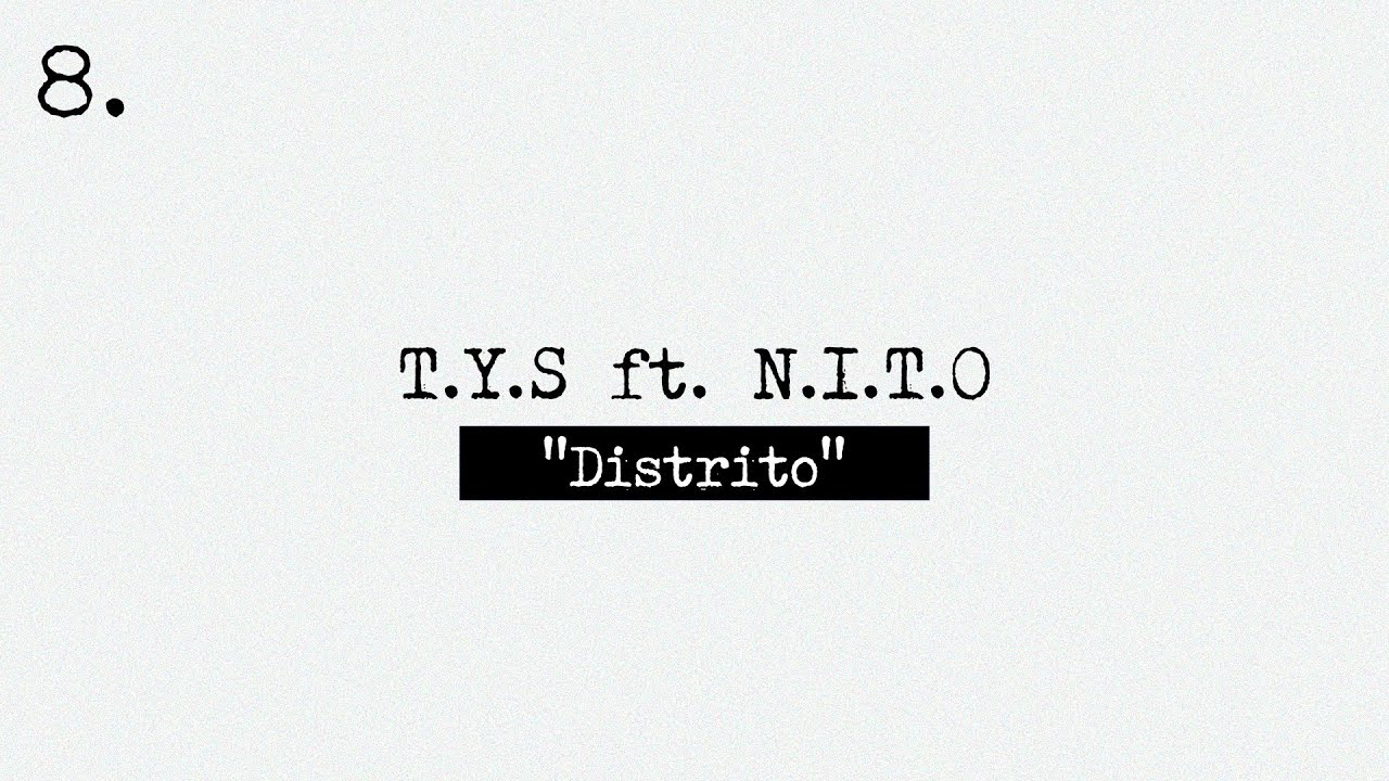 T.Y.S - Distrito (ft. N.I.T.O)