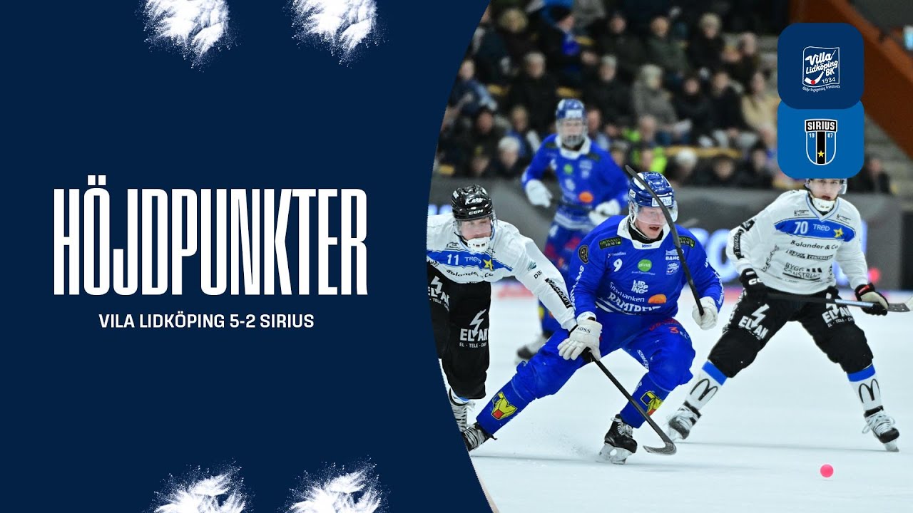 HÖJDPUNKTER | ELITSERIEN | VILLA LIDKÖPING 5-2 IK SIRIUS