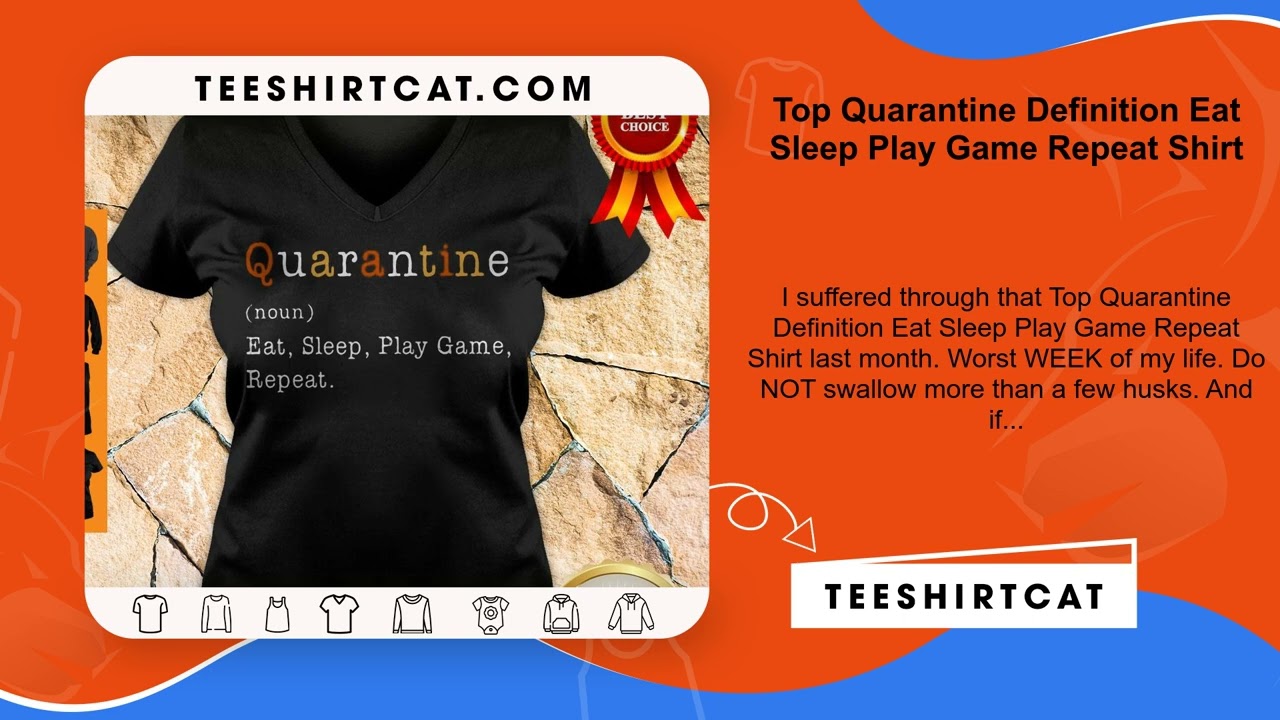 Top Quarantine Definition Eat Sleep Play Game Repeat Shirt