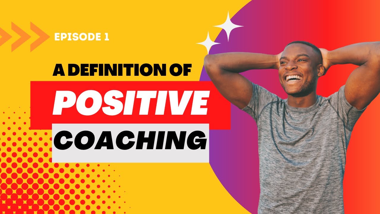 What is Positive Coaching? The Philosophy and Practice | #positivecoaching