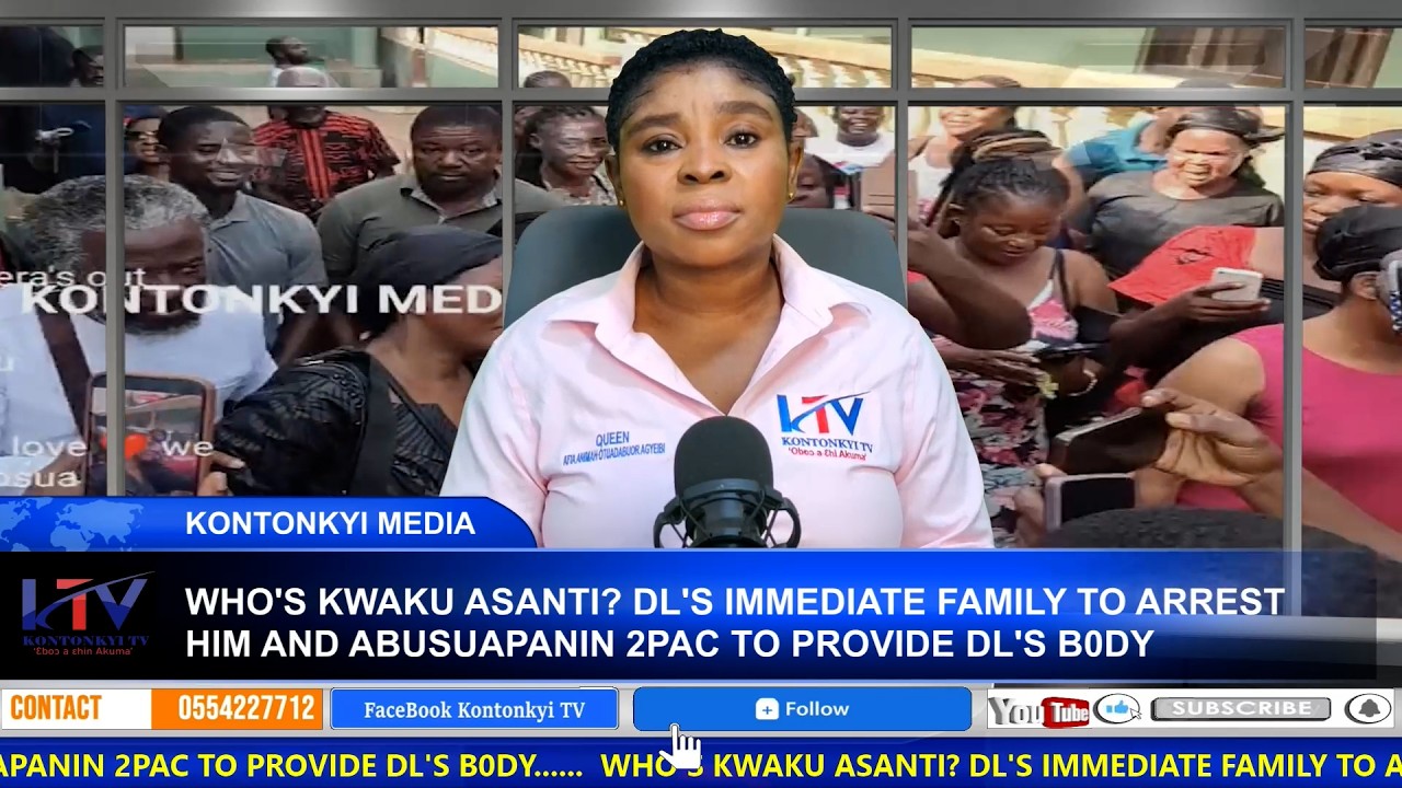 $3CRET 0UT: WH0'S KWAKU ASANTI? DL IMMEDIATE FAMILY T0 ARR3ST HlM & ABUSUAPANI T0 PROVlDE DL'$ B0DY