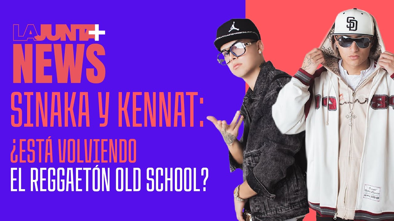 💫Reggaeton OLD SCHOOL💫 FT SINAKA Y KENNAT (Antes de que se peguen)🔥 | #LaJuntaNews EP124