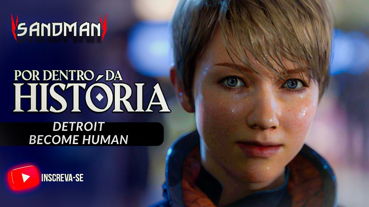 A HISTÓRIA DE DETROIT: BECOME HUMAN