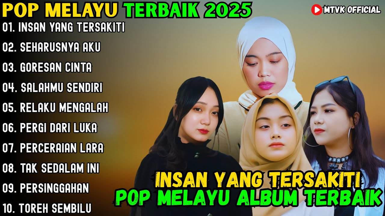 INSAN YANG TERSAKITI - SEHARUSNYA AKU - GORESAN CINTA ~ POP MELAYU TERBAIK 2025