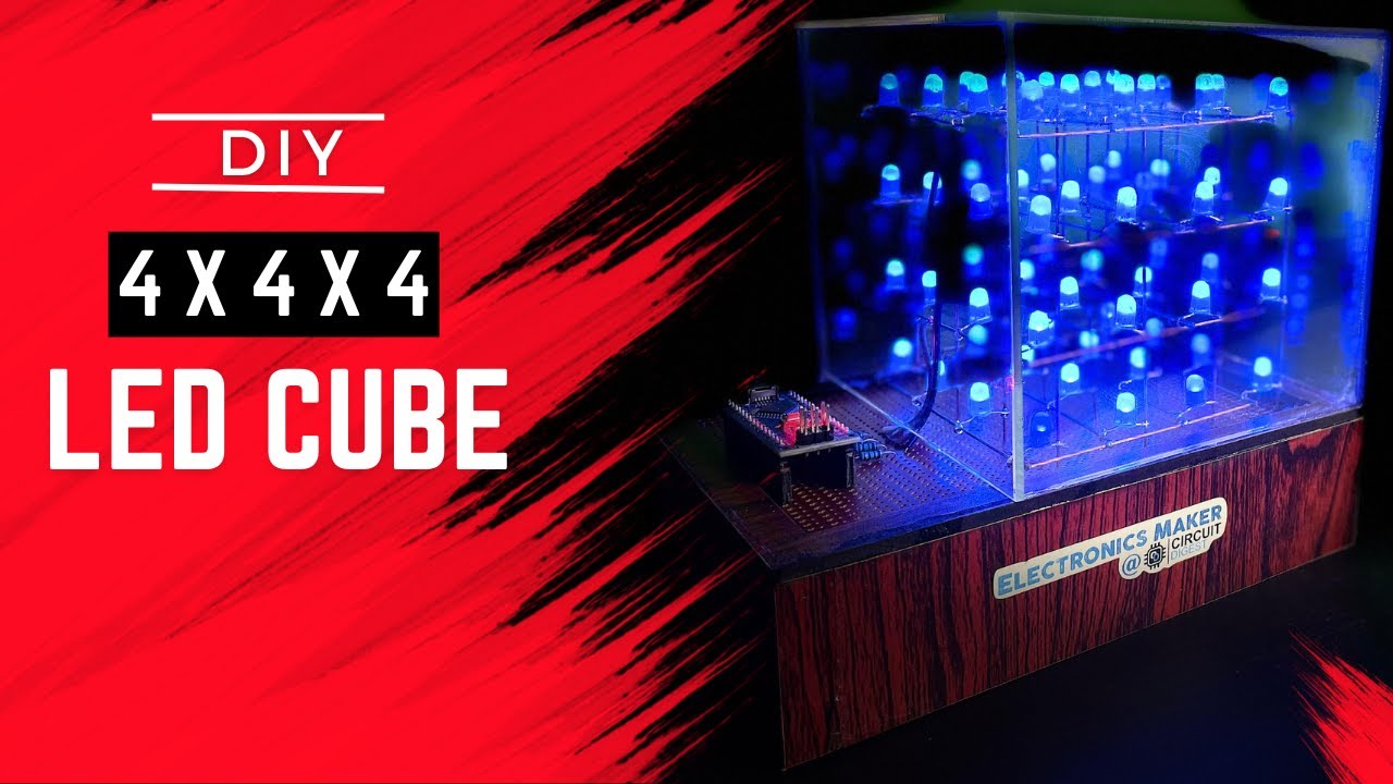 How to Build a 4x4x4 Led Cube at Home | Electronics Project