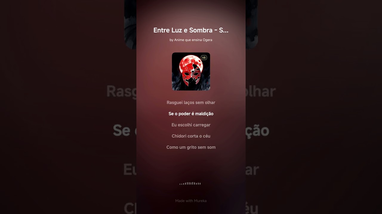 Entre Luz e Sombra  - Hino do Sasuke