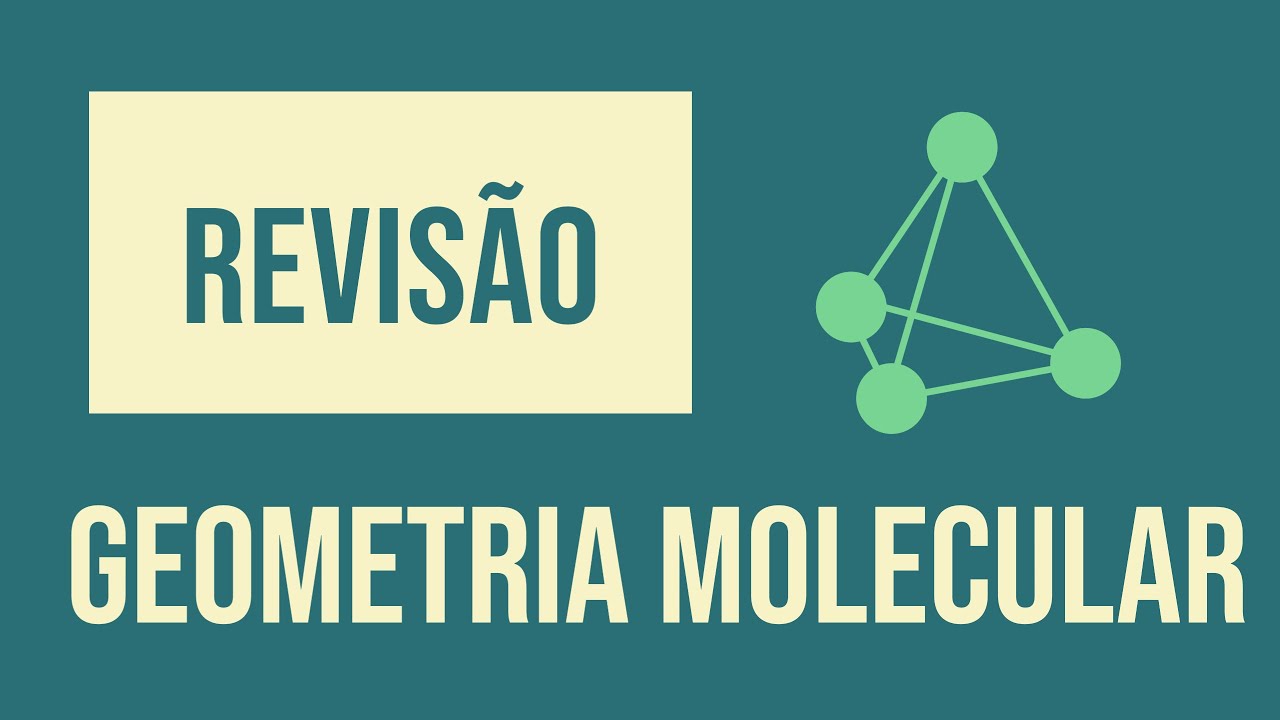 Geometria Molecular | Revisão