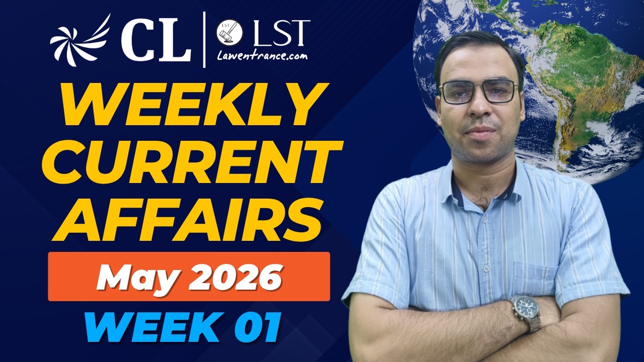 Weekly Current Affairs | May 2026 - Week 01 | CLAT 2027 GK & Current Affairs Prep #cllst