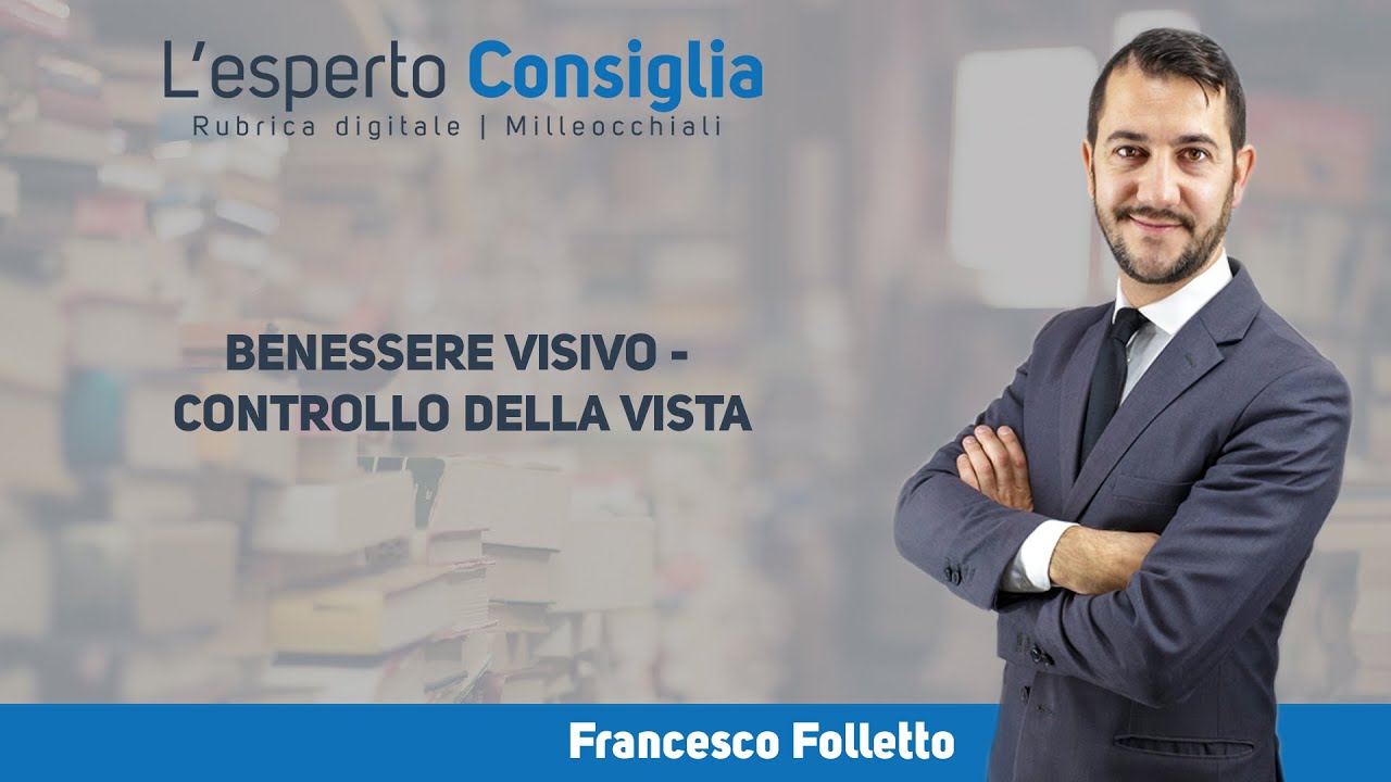 BENESSERE VISIVO - CONTROLLO DELLA VISTA