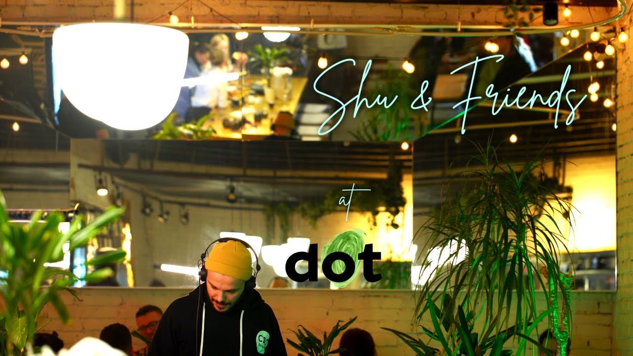 Shu & Friends - chillin' @DOT | jazzy beats, soul, downtempo.