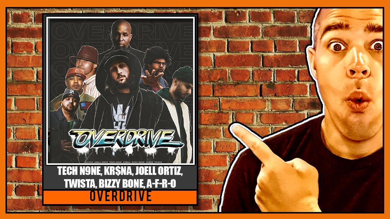 REACTION - HI REZ - OVERDRIVE (A-F-R-O, Joell Ortiz, KR$NA, Bizzy Bone, Tech N9ne, Twista) W/Lyrics