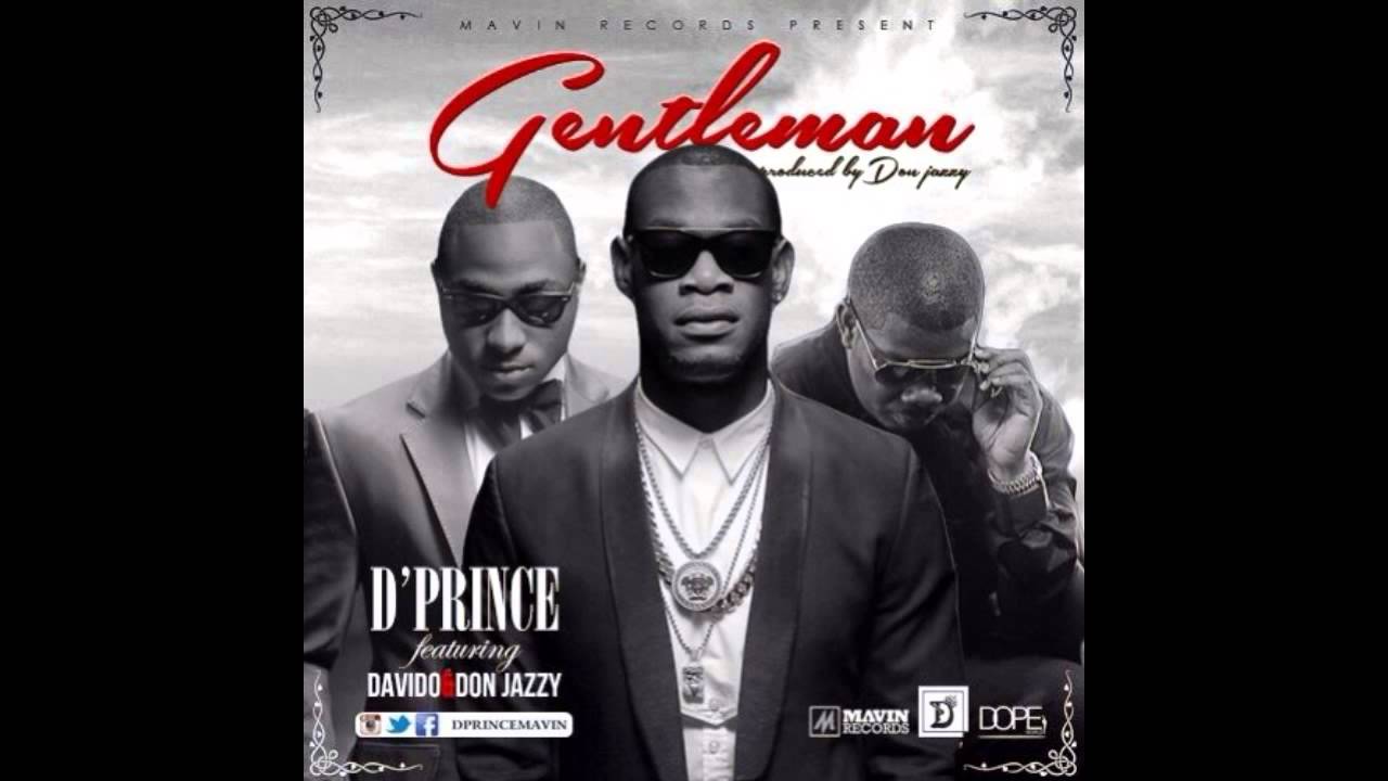 D'Prince - Gentleman Ft Davido and Don Jazzy [NEW OFFICIAL 2014]