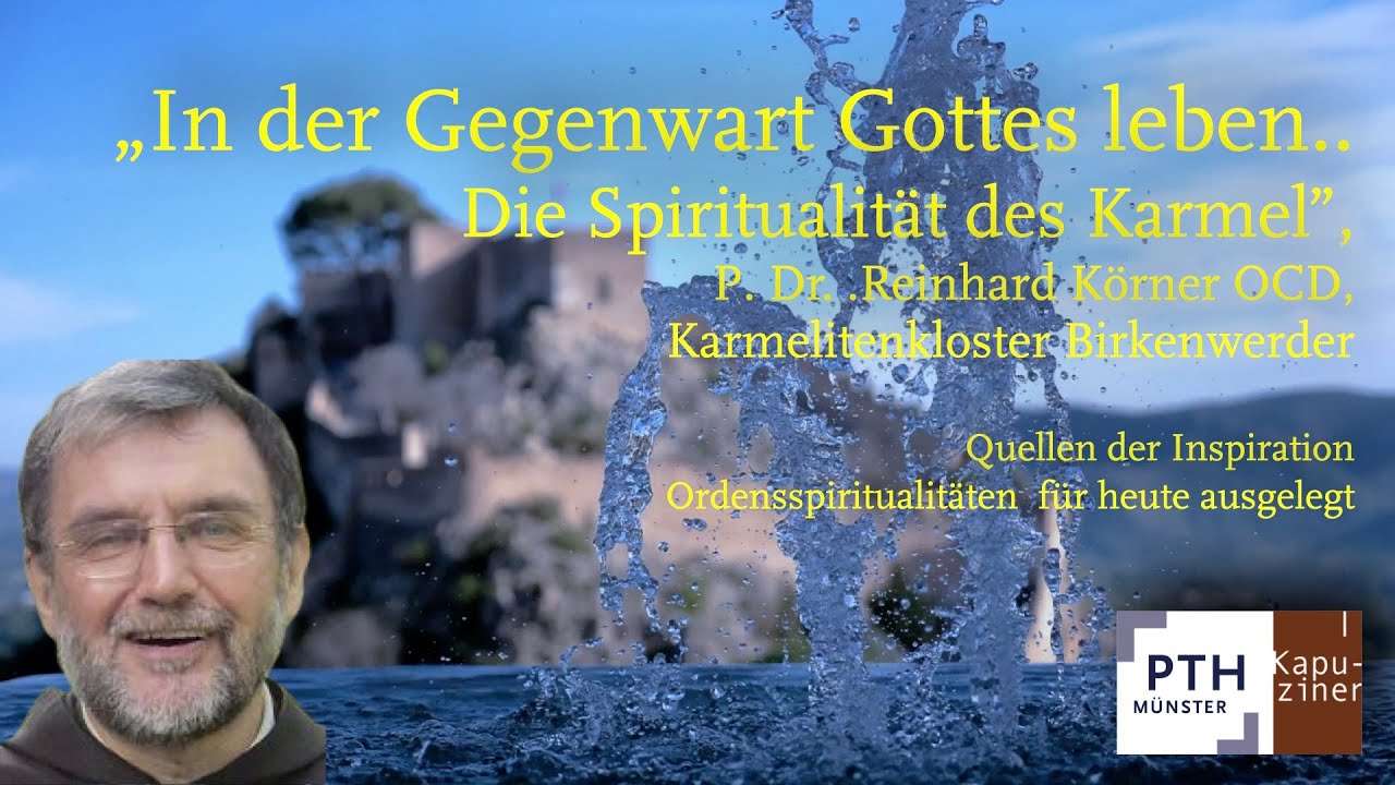Die Spiritualität des Karmel  | Ringvorlesung 5 PTH Münster | Ordensspiritualität