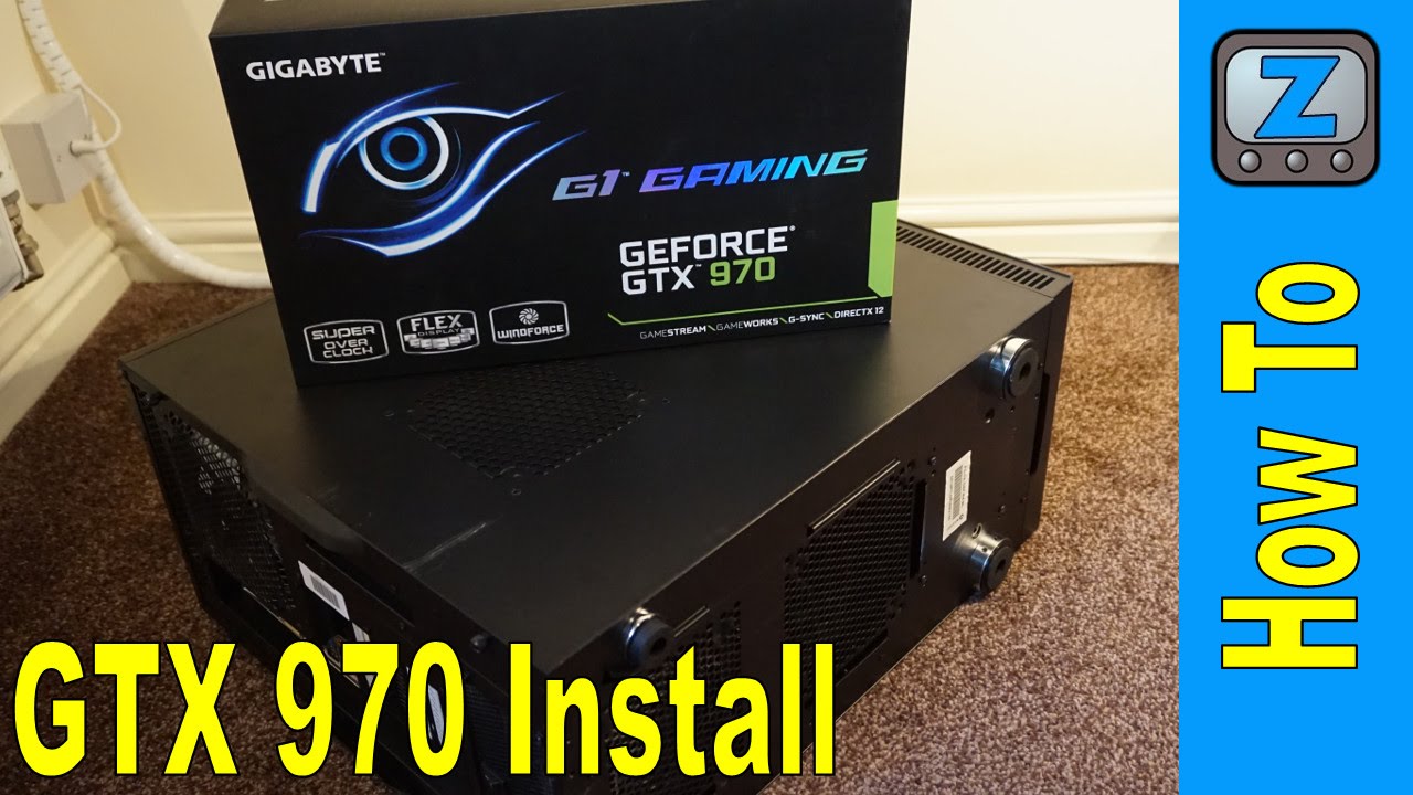 How to Install a Graphics card - Gigabyte Nvidia GTX 970
