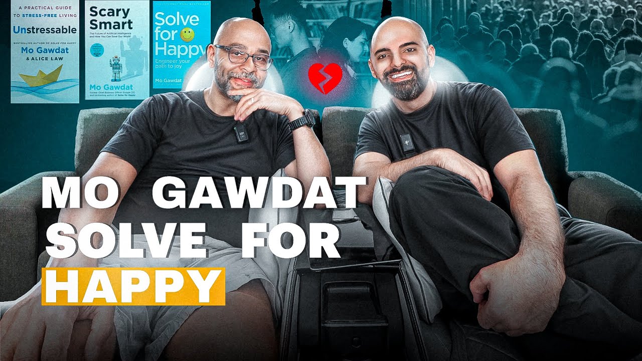 Mo Gawdat - A Genius Explains Love & Relationships Like You’ve Never Heard Before