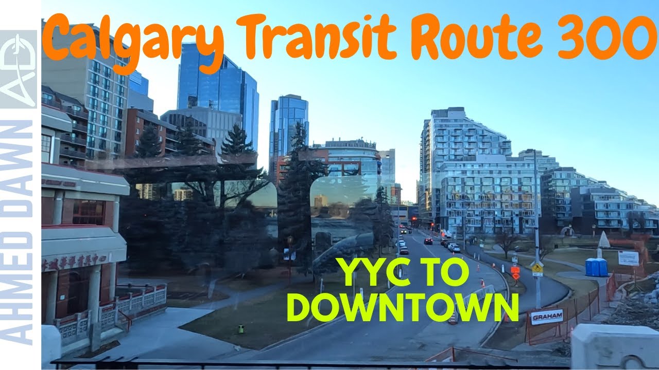 Calgary Transit Route 300 Bus Ride From Calgary Airport to Downtown City Centre | Travel Calgary