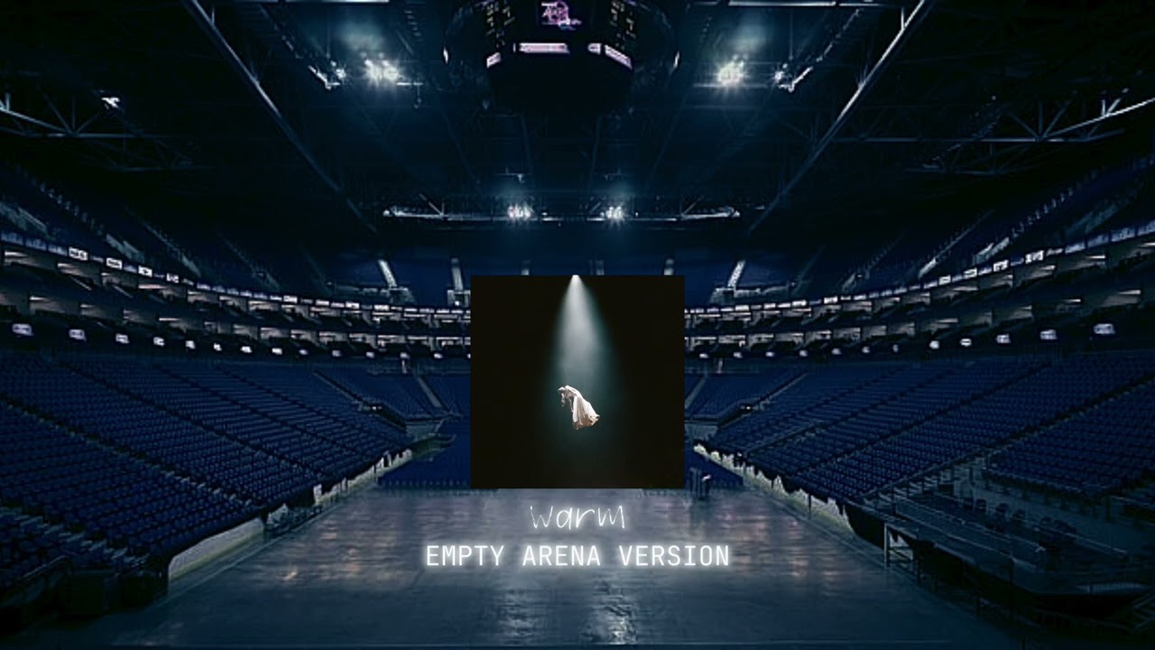 Ariana Grande - warm (empty arena version)