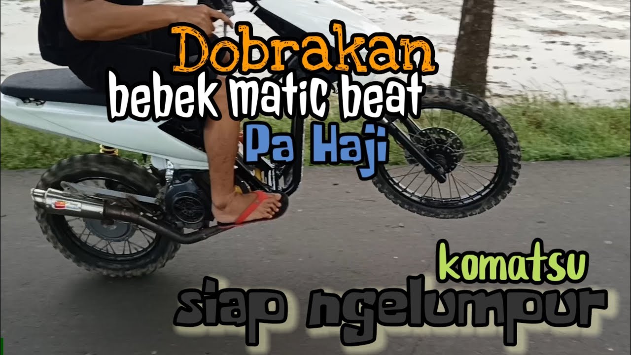trail matic honda beat,,,,ketua komatsu siap ngelumpur