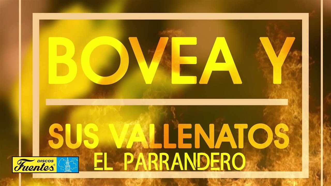 El Parrandero - Bovea y sus Vallenatos (Audio) | Discos Fuentes
