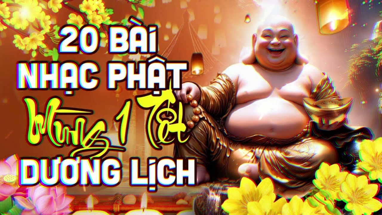 20 Bài Nhạc Phật Tết Hay Nhất - Nghe Và Ngẫm, Cân bằng cảm xúc, Cầu Bình An May Mắn Khắp Thế Gian