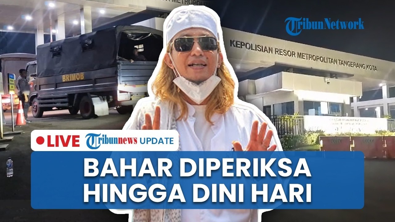 🔴 LIVE: Pemeriksaan Ketat Bahar Bin Smith, Dijaga Brimob dan Tak Kunjung Keluar hingga Dini Hari