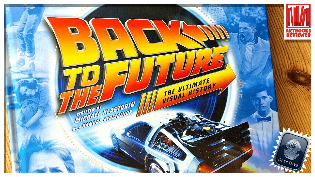 Back to the Future | The Ultimate Visual History Book - Behind the Scenes of the Iconic Trilogy