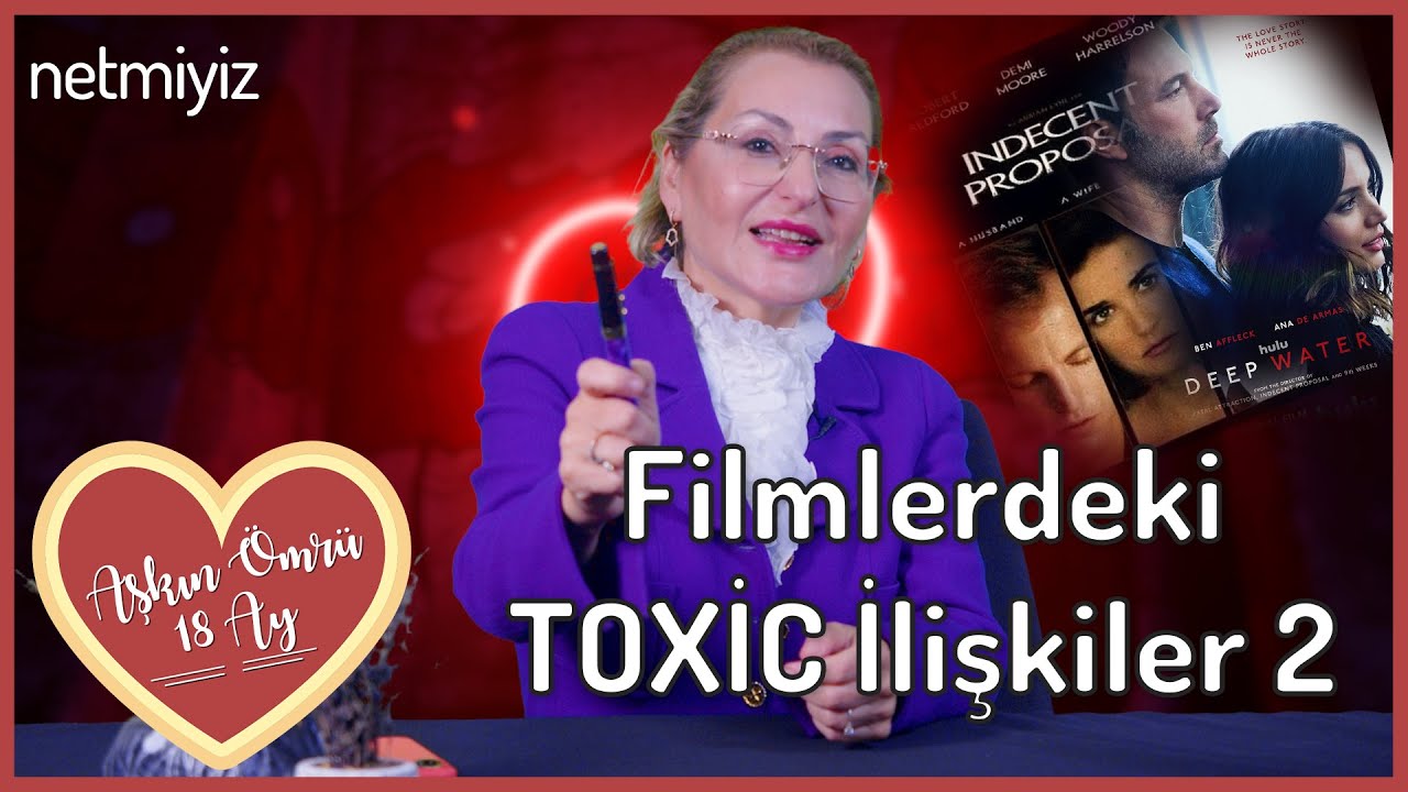 Filmlerdeki TOXİC ilişkileri Yorumladık !  - Aşkın Ömrü 18 Ay - İrem Bir - B12