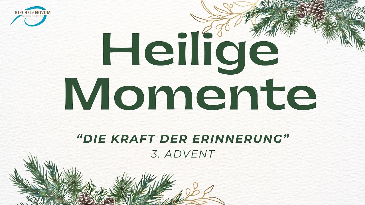 Heilige Momente: "Die Kraft der Erinnerung" Pastor Walter Josi, Gottesdienst am 14.12.2025)
