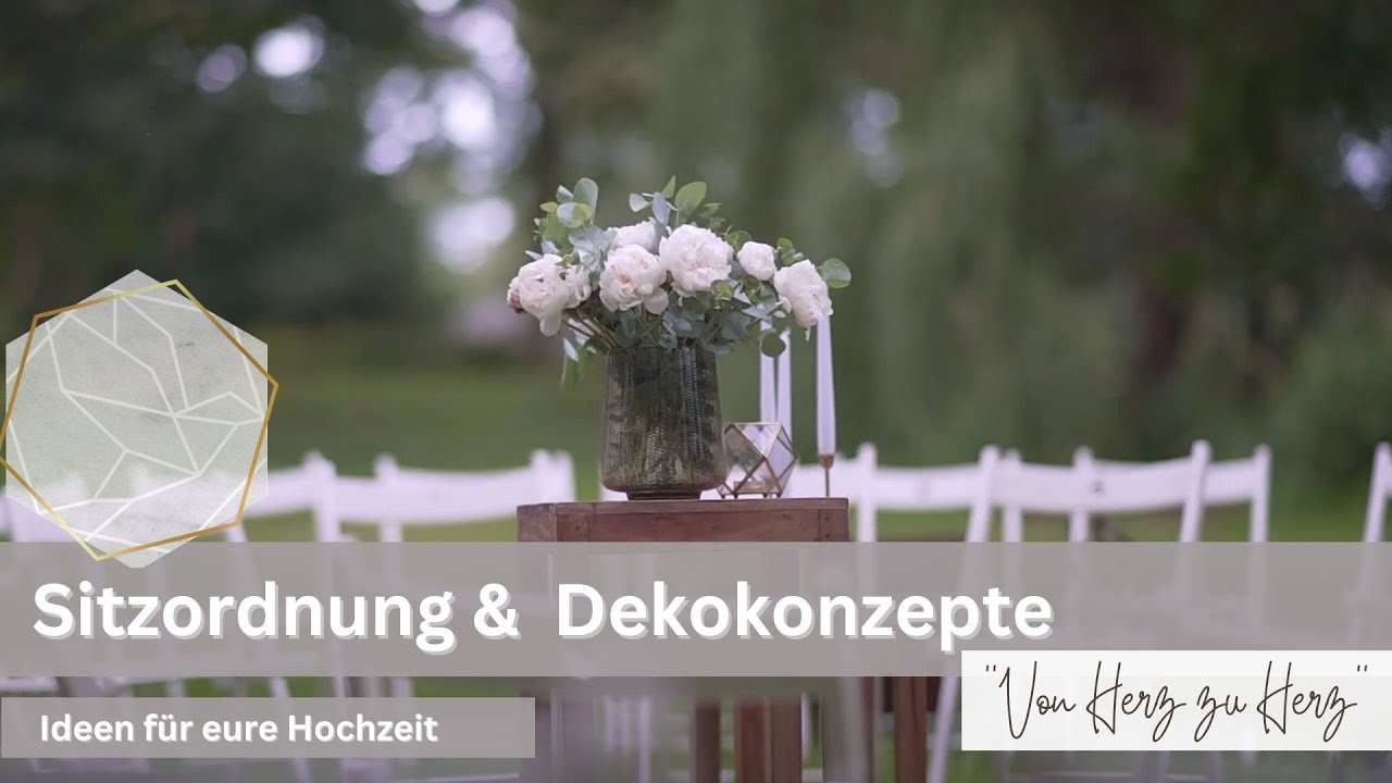 FREIE TRAUUNG - Sitzordnung & Dekokonzepte - Ideen für Eure Hochzeit!