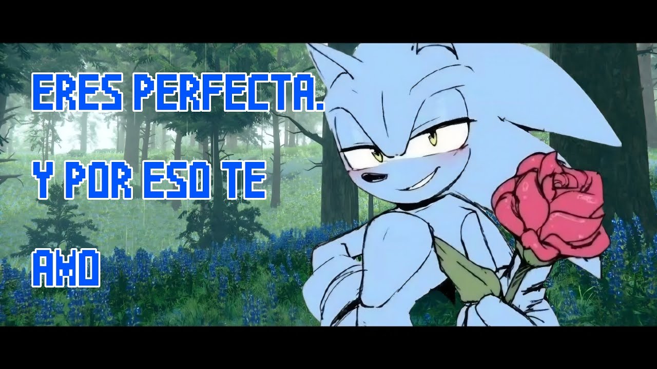 Sonic vuelve para hacerte sentir amada 💙 (ASMR romántico)