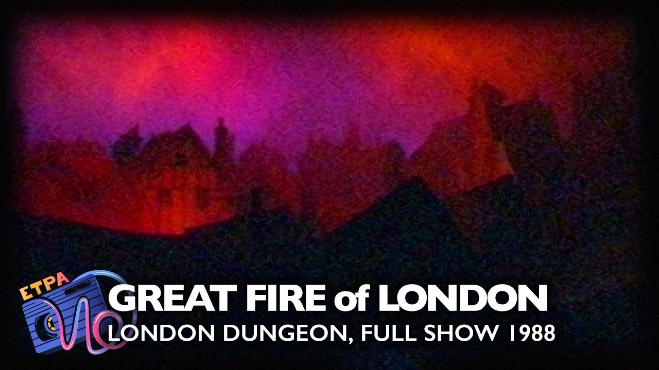 London Dungeon, Great Fire of London 1988 Full Show