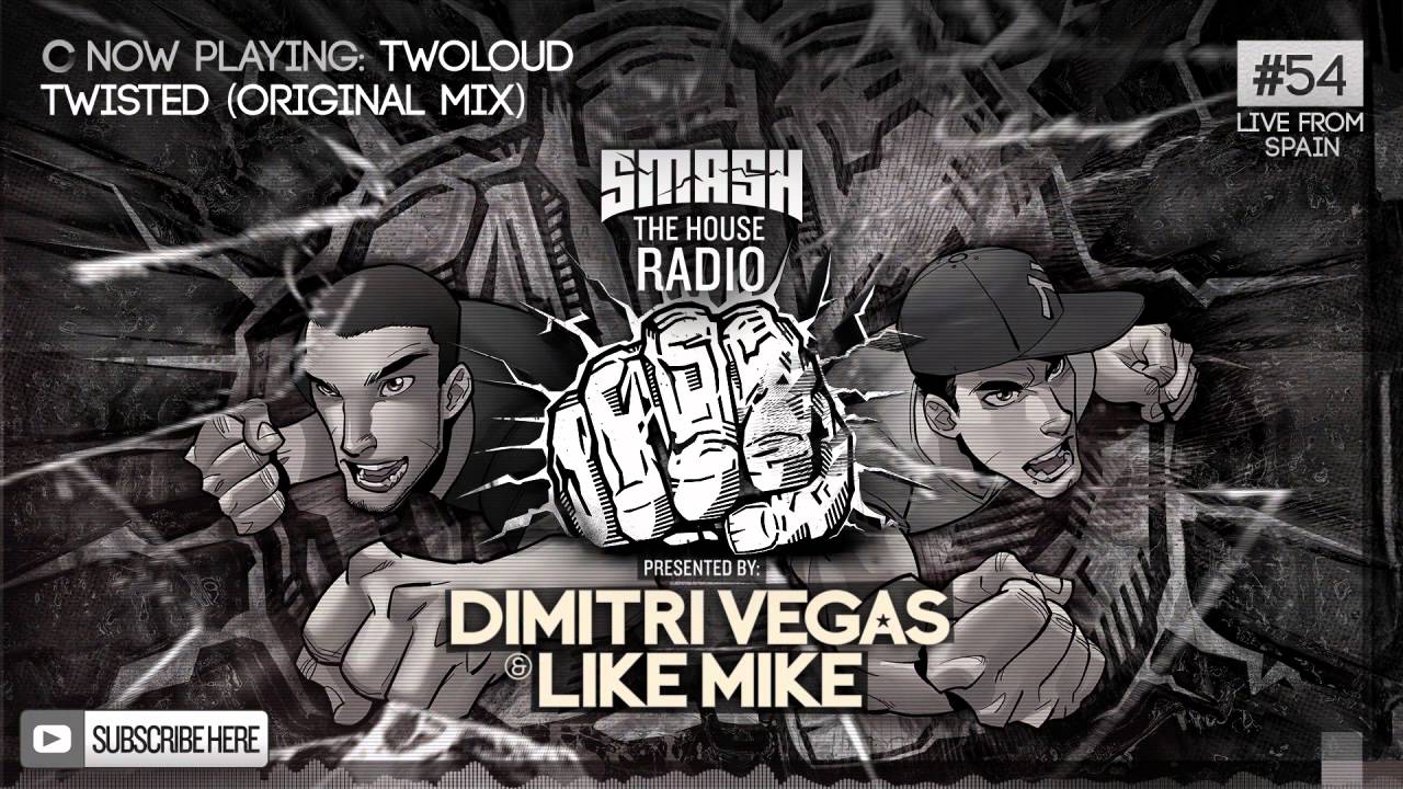 Dimitri Vegas & Like Mike - Smash The House Radio ep. 54