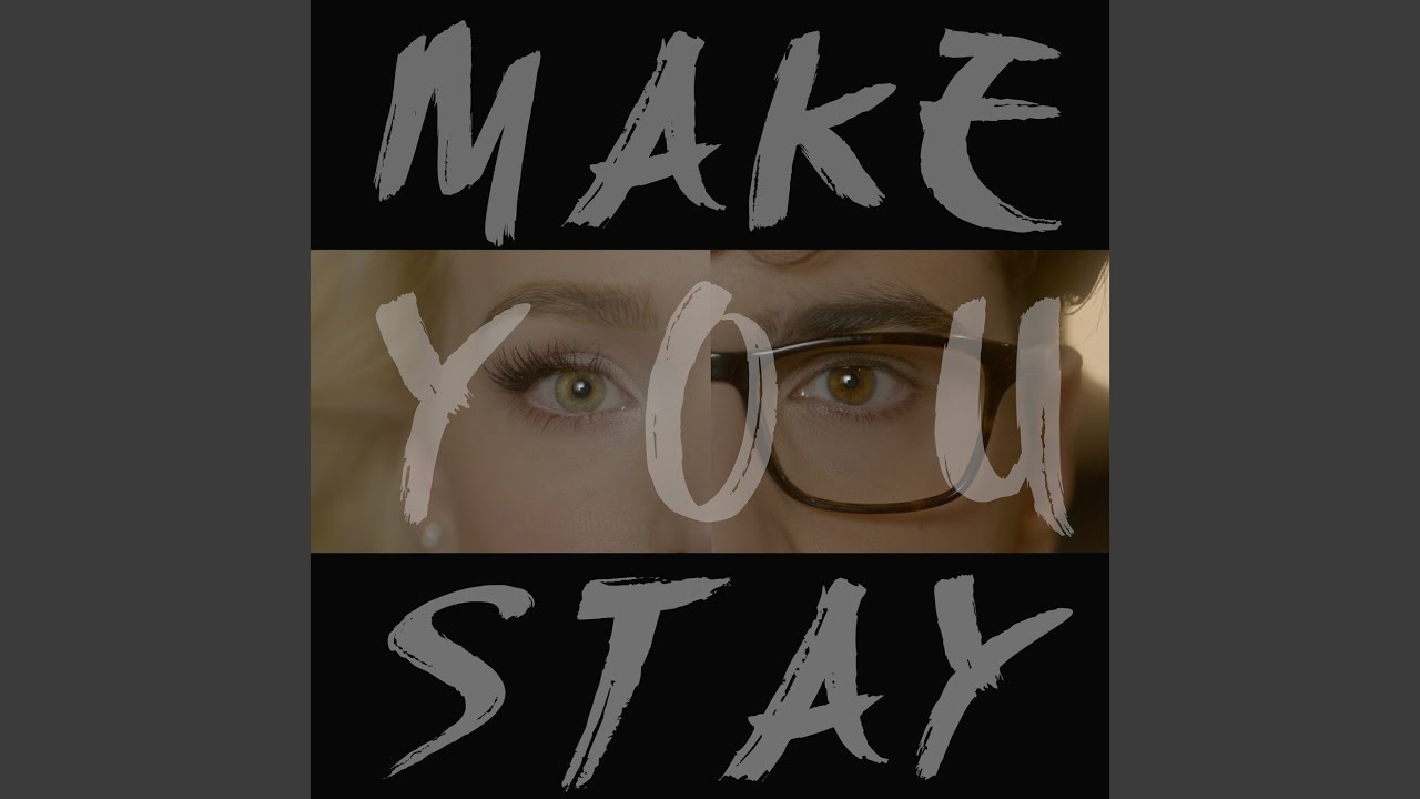Make You Stay